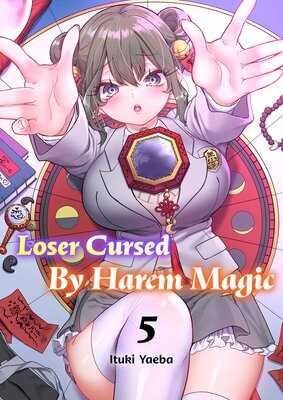 Loser Cursed By Harem Magic(5)