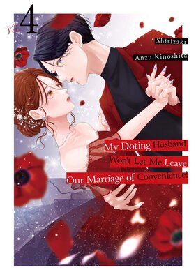 My Doting Husband Won't Let Me Leave Our Marriage of Convenience! Vol.4[Plus Bonus Chapter]