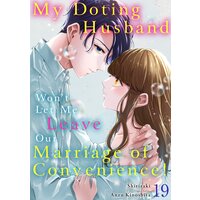 [Sold by Chapter]MY DOTING HUSBAND WON'T LET ME LEAVE OUR MARRIAGE OF CONVENIENCE!