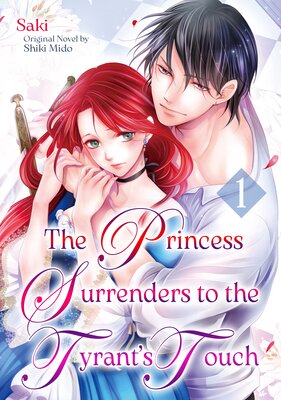 [Sold by Chapter]The Princess Surrenders to the Tyrant's Touch