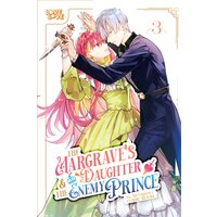 The Margrave's Daughter & the Enemy Prince