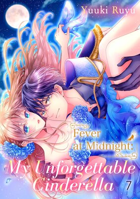 Fever at Midnight: My Unforgettable Cinderella(7)