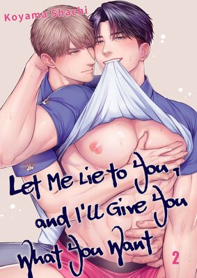Let Me Lie to You, and I'll Give You What You Want(2)