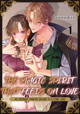 The Magic Spirit That Feeds on Love: An Ordinary Painter Bound to a Lying Lord