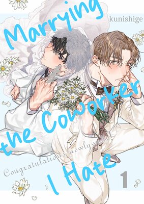 Marrying the Coworker I Hate- Uncensored