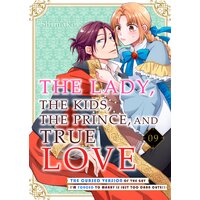 The Lady, The Kids, The Prince, And True Love -The Cursed Version Of The Guy I'm Forced To Marry Is Just Too Darn Cute!!- (9)