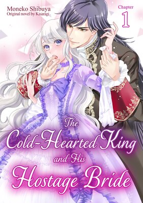 [Sold by Chapter]The Cold-hearted King And His Hostage Bride