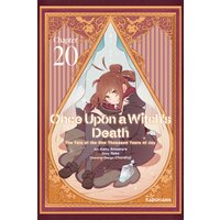 Once Upon a Witch's Death: The Tale of the One Thousand Tears of Joy Chapter 20