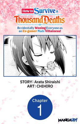 How to Survive a Thousand Deaths: Accidentally Wooing Everyone as an Ex-gamer Made Villainess! #001