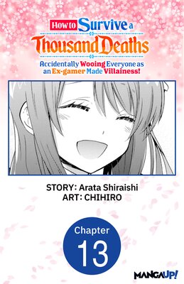 How to Survive a Thousand Deaths: Accidentally Wooing Everyone as an Ex-gamer Made Villainess! #013