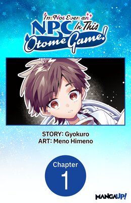 I'm Not Even an NPC In This Otome Game!