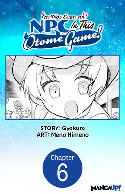 I'm Not Even an NPC In This Otome Game! #006