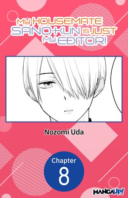 My Housemate Sano-kun Is Just My Editor! #008