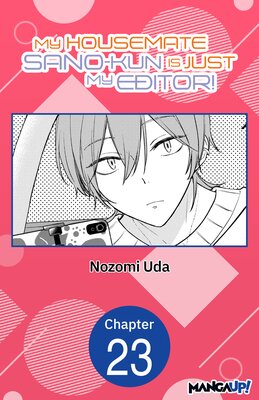 My Housemate Sano-kun Is Just My Editor! #023