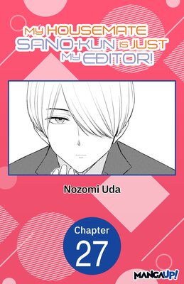 My Housemate Sano-kun Is Just My Editor! #027