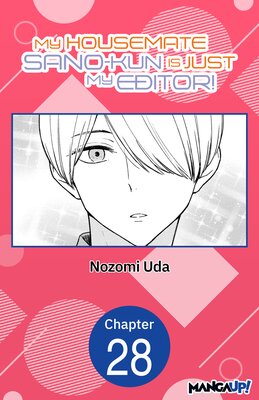 My Housemate Sano-kun Is Just My Editor! #028