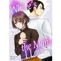 Where's The Man I Love?