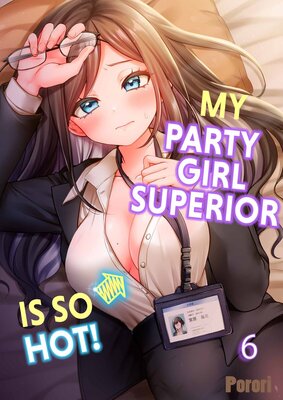 My Party Girl Superior Is So Hot!(6)