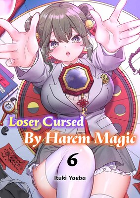 Loser Cursed By Harem Magic(6)