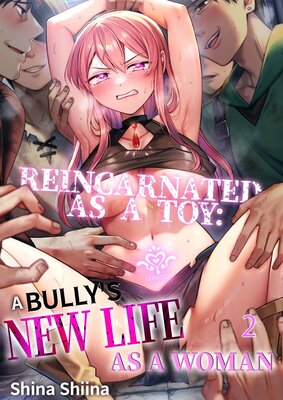 Reincarnated as a Toy: A Bully's New Life as a Woman(2)