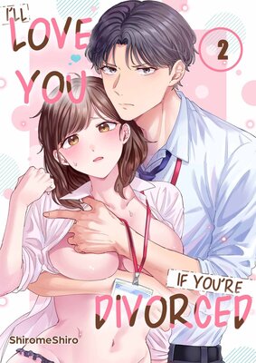 I'll Love You If You're Divorced(2)