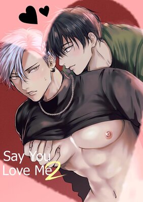 Say You Love Me 2