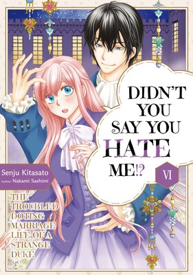 Didn't You Say You Hate Me!? The Troubled Doting Marriage Life of a Strange Duke