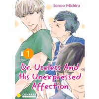Dr. Useless And His Unexpressed Affection