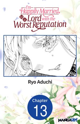 I'm Happily Married to a Lord with the Worst Reputation #013