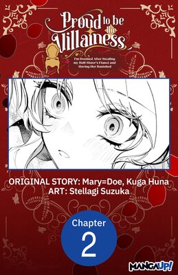 Proud to be the Villainess: I'm Doomed After Stealing my Half-Sister's Fiance and Having Her Banished #002