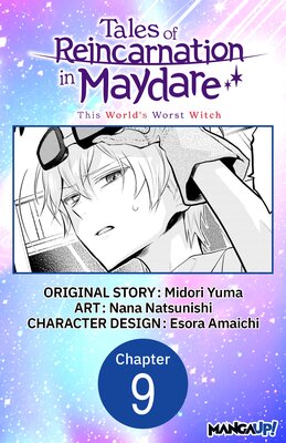 Tales of Reincarnation in Maydare: This World's Worst Witch #009