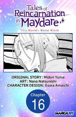Tales of Reincarnation in Maydare: This World's Worst Witch #016