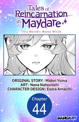 Tales of Reincarnation in Maydare: This World's Worst Witch #044