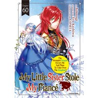 My Little Sister Stole My Fiance: The Strongest Dragon Favors Me And Plans To Take Over The Kingdom? Chapter 60