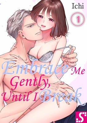 Embrace Me Gently, Until I Break