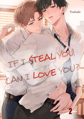 If I Steal You, Can I Love You?(2)