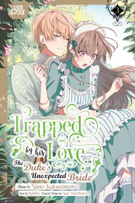 Trapped By His Love: The Duke's Unexpected Bride, Volume 3