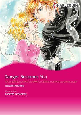 [Sold by Chapter]DANGER BECOMES YOU