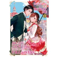 I Lived an Honest Life Only to Have My Fiancé Betray Me, So in My New Life I'll Live as the Villainess Volume 2