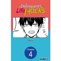A Delinquent's Life Hacks #004