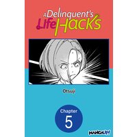 A Delinquent's Life Hacks #005