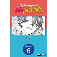A Delinquent's Life Hacks #006