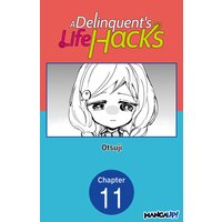 A Delinquent's Life Hacks #011