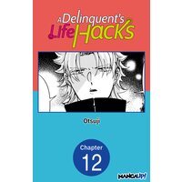 A Delinquent's Life Hacks #012
