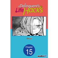 A Delinquent's Life Hacks #015