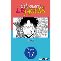 A Delinquent's Life Hacks #017