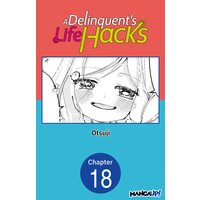 A Delinquent's Life Hacks #018