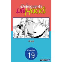 A Delinquent's Life Hacks #019