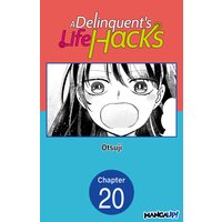 A Delinquent's Life Hacks #020