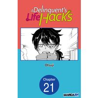 A Delinquent's Life Hacks #021